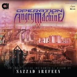 Sazzad Arefeen AngryMachine : Operation AngryMachine